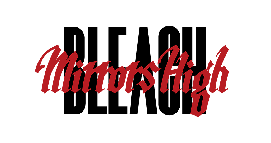 BLEACH Mirrors High